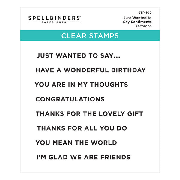 Spellbinders - Stamp - Just Wanted to Say Sentiments
