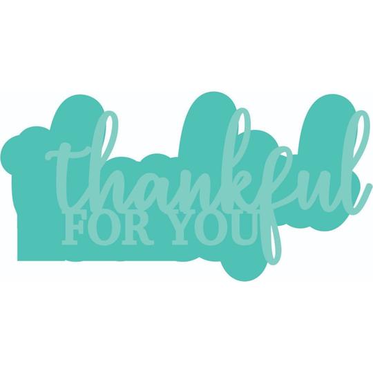 Kaisercraft - Die - Thankful for You